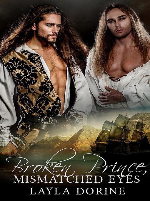 Title details for Broken Prince, Mismatched Eyes by Layla Dorine - Available